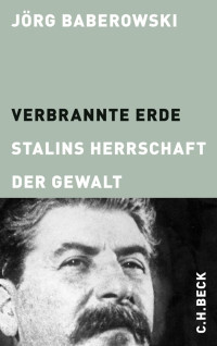 Baberowski, Jörg — Verbrannte Erde