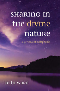 Keith Ward; — Sharing in the Divine Nature