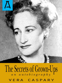 Vera Caspary — The Secrets of Grown-Ups