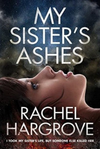 Rachel Hargrove  — My Sister's Ashes