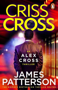 James Patterson — Alex Cross 29: Criss Cross