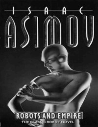 Asimov Isaac — Roboty i Imperium