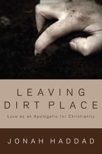 Jonah F. Haddad; — Leaving Dirt Place