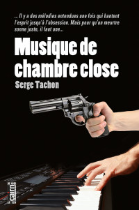 Serge Tachon — Musique de chambre close