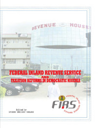 Ifueko Omoigui Okauru — Federal Inland Revenue Service and Taxation Reforms in Democratic Nigeria