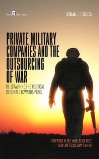 Renan de Souza; — Private Military Companies and the Outsourcing of War