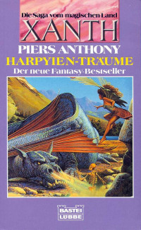 Anthony, Piers [Anthony, Piers] — Xanth 17 - Harpyien-Träume