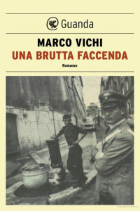 Vichi Marco — Vichi Marco - 2003 - Una brutta faccenda: Un'indagine del commissario Bordelli