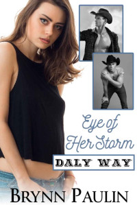 Paulin, Brynn — Eye of Her Storm (Daly Way)