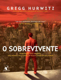 Gregg Hurwitz — O sobrevivente