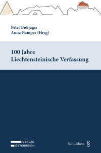 Peter Bujger;Anna Gamper; — 100 Jahre Liechtensteinische Verfassung