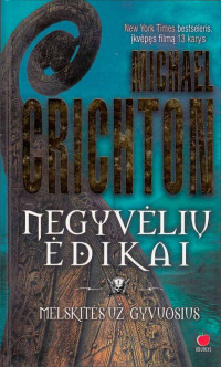 Michael Crichton [Crichton, Michael] — Negyvėlių ėdikai
