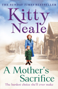 Kitty Neale — A Mother's Sacrifice