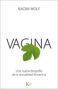 Naomi Wolf [Wolf, Naomi] — Vagina