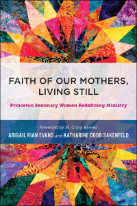 Abigail Rian Evans;Katherine Doob Sakenfeld; — Faith of Our Mothers, Living Still