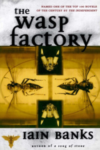 Iain Banks — The Wasp Factory