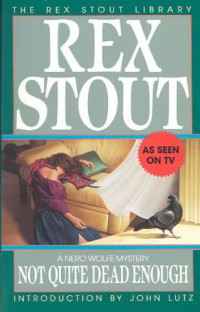 Rex Stout [Stout, Rex] — Not Quite Dead Enough