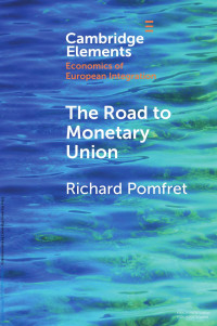 Richard Pomfret — The Road to Monetary Union