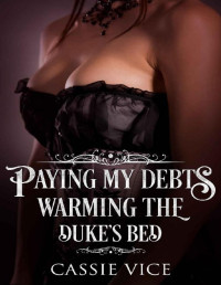 Cassie Vice — Pago de mis deudas, En la cama del duque