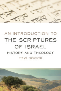 Tzvi Novick; — An Introduction to the Scriptures of Israel