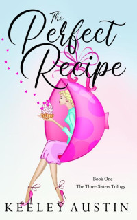 Keeley Austin — The Perfect Recipe