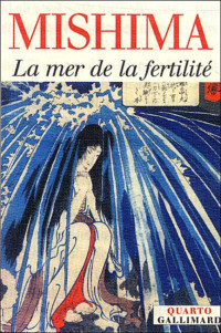 Yukio Mishima — La mer de la fertilité