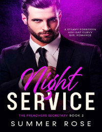 Summer Rose — Night Service: A Steamy Forbidden Age-Gap Curvy Girl Romance (The Preacher's Secretary Book 2)