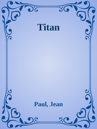 Paul, Jean — Titan