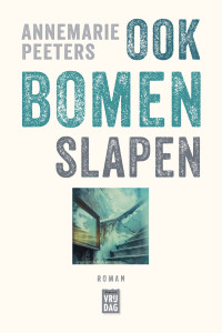 Annemarie Peeters — Ook bomen slapen