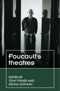 Tony Fisher — Foucault’s theatres