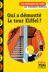 Claudine Aubrun [Aubrun, Claudine] — Qui a démonté la tour Eiffel ?