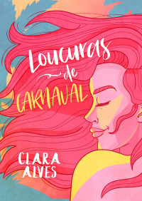 Clara Alves — Loucuras de carnaval