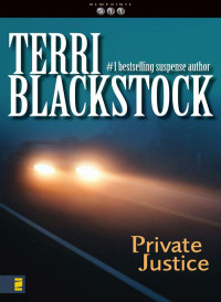 Terri Blackstock; — Private Justice