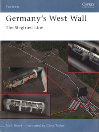 Neil Short — Germany's West Wall: The Siegfried Line