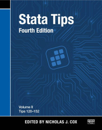 Nicholas J. Cox — Stata Tips, Fourth Edition, Volume II: Tips 120-152