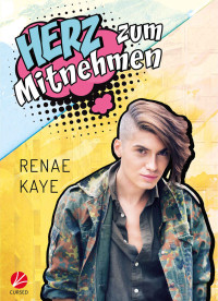 Renae Kaye — Herz zum Mitnehmen (German Edition)