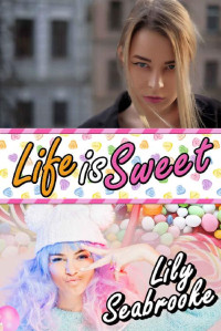 Lily Seabrooke — Life Is Sweet