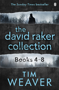 Tim Weaver — The David Raker Collection