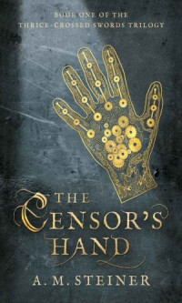 A. M. Steiner — The Censor's Hand