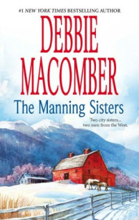 Debbie Macomber — The Manning Sisters