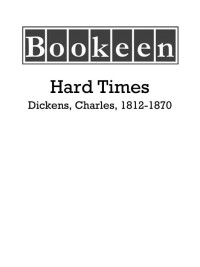 Dickens, Charles, 1812-1870 — Hard Times