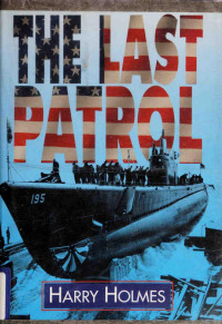 Harry Holmes — The Last Patrol