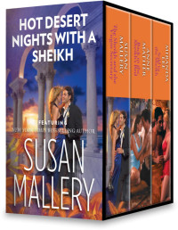 Susan Mallery — Hot Desert Nights with a Sheikh: The Sheik And The Virgin Secretary\Back in the Sheikh's Bed\Sold to the Sheikh
