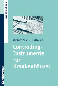 Winfried Zapp;Julia Oswald; & Julia Oswald — Controlling-Instrumente fr Krankenhuser