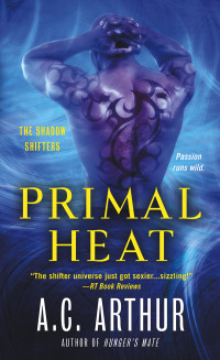 A. C. Arthur [Arthur, A. C.] — Primal Heat--A Paranormal Shapeshifter Werejaguar Romance