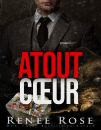 Renee Rose — Atout cœur (French Edition)