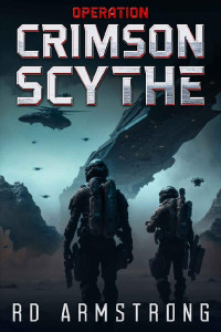 Robert D. Armstrong — Operation Crimson Scythe (Arbiter Book 2)