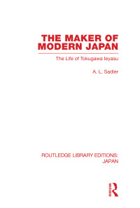 A L Sadler; — The Maker of Modern Japan