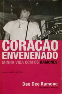 Dee Dee Ramone — Coração Envenenado - Minha vida com os Ramones