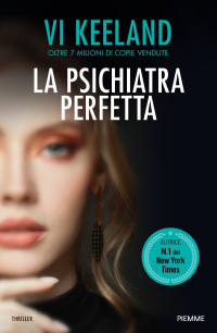 Vi Keeland — La psichiatra perfetta